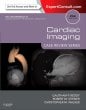 Cardiac Imaging: Case Review Series. Edition: 2