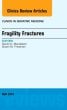 Fragility Fractures, An Issue of Clinics in Geriatric Medicine