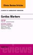 Cardiac Markers, An Issue of Clinics in Laboratory Medicine