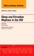 Sleep and Circadian Rhythms in the ICU, An Issue of Critical Care Clinics