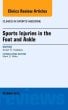 Sports Injuries in the Foot and Ankle, An Issue of Clinics in Sports Medicine