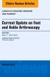 Current Update on Foot and Ankle Arthroscopy, An Issue of Clinics in Podiatric Medicine and Surgery