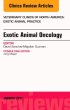 Exotic Animal Oncology, An Issue of Veterinary Clinics of North America: Exotic Animal Practice