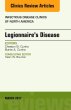 Legionnaire's Disease, An Issue of Infectious Disease Clinics of North America