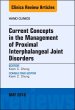 Current Concepts in the Management of Proximal Interphalangeal Joint Disorders, An Issue of Hand Clinics
