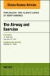 The Airway and Exercise, An Issue of Immunology and Allergy Clinics of North America