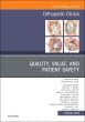 Quality, Value, and Patient Safety in Orthopedic Surgery, An Issue of Orthopedic Clinics