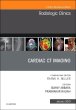 Cardiac CT Imaging, An Issue of Radiologic Clinics of North America
