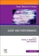 Sleep and Performance,An Issue of Sleep Medicine Clinics