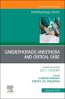 Cardiothoracic Anesthesia and Critical Care, An Issue of Anesthesiology Clinics