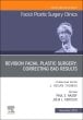 Revision Facial Plastic Surgery: Correcting Bad Results, An Issue of Facial Plastic Surgery Clinics of North America