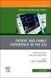 Patient and Family Experience in the ICU, An Issue of Critical Care Nursing Clinics of North America