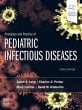 Principles and Practice of Pediatric Infectious Diseases. Edition: 6