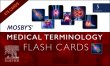 Mosby's® Medical Terminology Flash Cards. Edition: 5