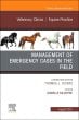 Management of Emergency Cases on the Farm, An Issue of Veterinary Clinics of North America: Equine Practice