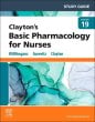 Study Guide for Clayton's Basic Pharmacology for Nurses. Edition: 19