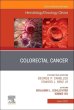 Colorectal Cancer, An Issue of Hematology/Oncology Clinics of North America