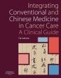 Integrating Conventional and Chinese Medicine in Cancer Care