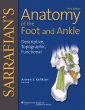 Sarrafian's Anatomy of the Foot and Ankle. Edition Third