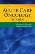 Acute Care Oncology Nursing. Edition: 2