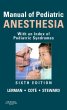 Manual of Pediatric Anesthesia. Edition: 6