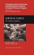 Tracheobronchial, Pulmonary and Mediastinal Problems in General Thoracic Surgery An Issue of Surgical Clinics