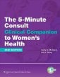 The 5-Minute Consult Clinical Companion to Women's Health. Edition Second