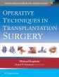 Operative Techniques in Transplantation Surgery. Edition First
