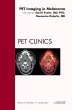 Pet Imaging in Melanoma, An Issue of PET Clinics