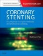 Coronary Stenting: A Companion to Topol's Textbook of Interventional Cardiology