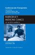 Cardiovascular Emergencies, An Issue of Emergency Medicine Clinics