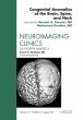 Congenital Anomalies of the Brain, Spine, and Neck, An Issue of Neuroimaging Clinics