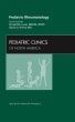 Pediatric Rheumatology, An Issue of Pediatric Clinics
