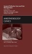 Surgical Palliative Care and Pain Management, An Issue of Anesthesiology Clinics
