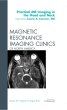 Practical MR Imaging in the Head and Neck, An Issue of Magnetic Resonance Imaging Clinics