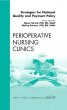 Strategies for National Quality and Payment Policy, An Issue of Perioperative Nursing Clinics
