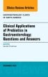 Clinical Applications of Probiotics in Gastroenterology: Questions and Answers, An Issue of Gastroenterology Clinics