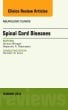 Spinal Cord Diseases, An Issue of Neurologic Clinics