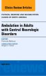 Ambulation in Adults with Central Neurologic Disorders, An Issue of Physical Medicine and Rehabilitation Clinics