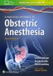 A Practical Approach to Obstetric Anesthesia. Edition Second