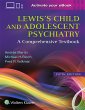 Lewis's Child and Adolescent Psychiatry. Edition Fifth