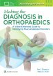 Making the Diagnosis in Orthopaedics: A Multimedia Guide. Edition First