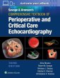 Savage & Aronson’s Comprehensive Textbook of Perioperative and Critical Care Echocardiography. Edition Third