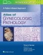 Atlas of Gynecologic Pathology. Edition First