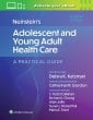 Neinstein's Adolescent and Young Adult Health Care. Edition Seventh
