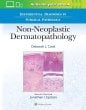Differential Diagnoses in Surgical Pathology: Non-Neoplastic Dermatopathology. Edition First