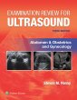 Examination Review for Ultrasound: Abdomen and Obstetrics & Gynecology. Edition Third