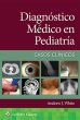 Diagnóstico médico en pediatría. Casos clínicos. Edition First