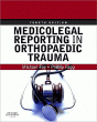 Medicolegal Reporting in Orthopaedic Trauma. Edition: 4