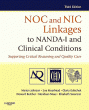 NOC and NIC Linkages to NANDA-I and Clinical Conditions. Edition: 3